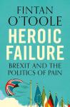 Heroic Failure: Brexit And The Politics of Pain