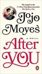 After You: A Novel by Jojo Moyes