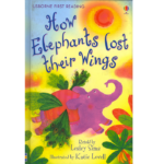 How the Elephants Lost Their Wings (First Reading Level 2) – Lesley Sims