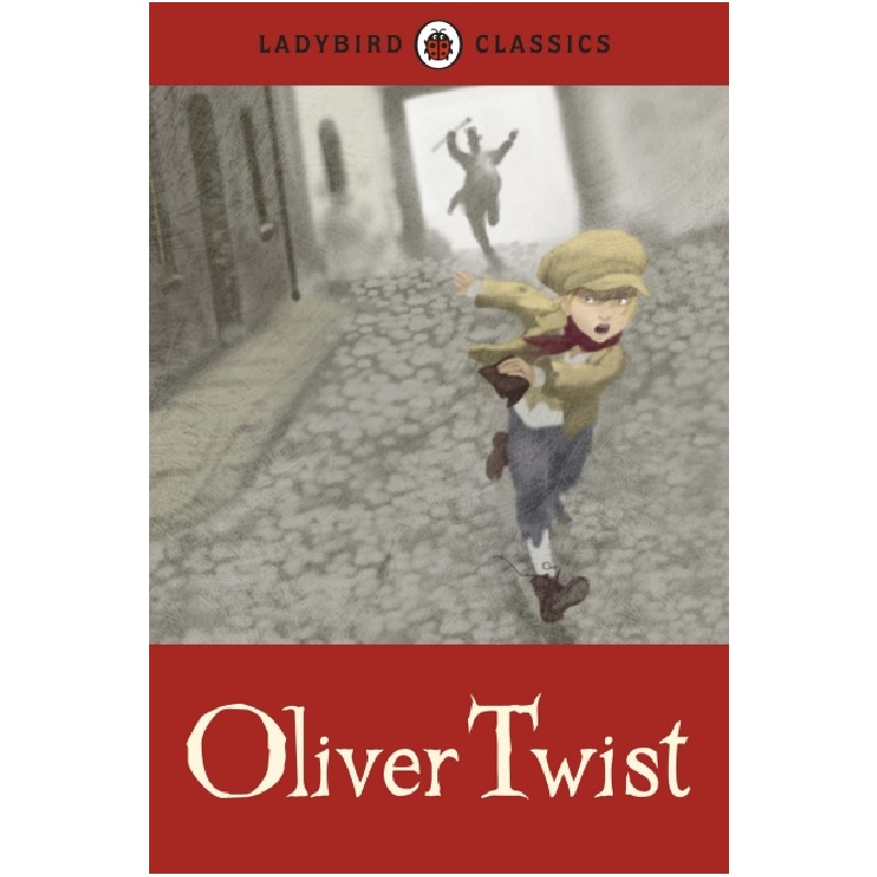Ladybird Classics : Oliver Twist Book - Charles Dickens