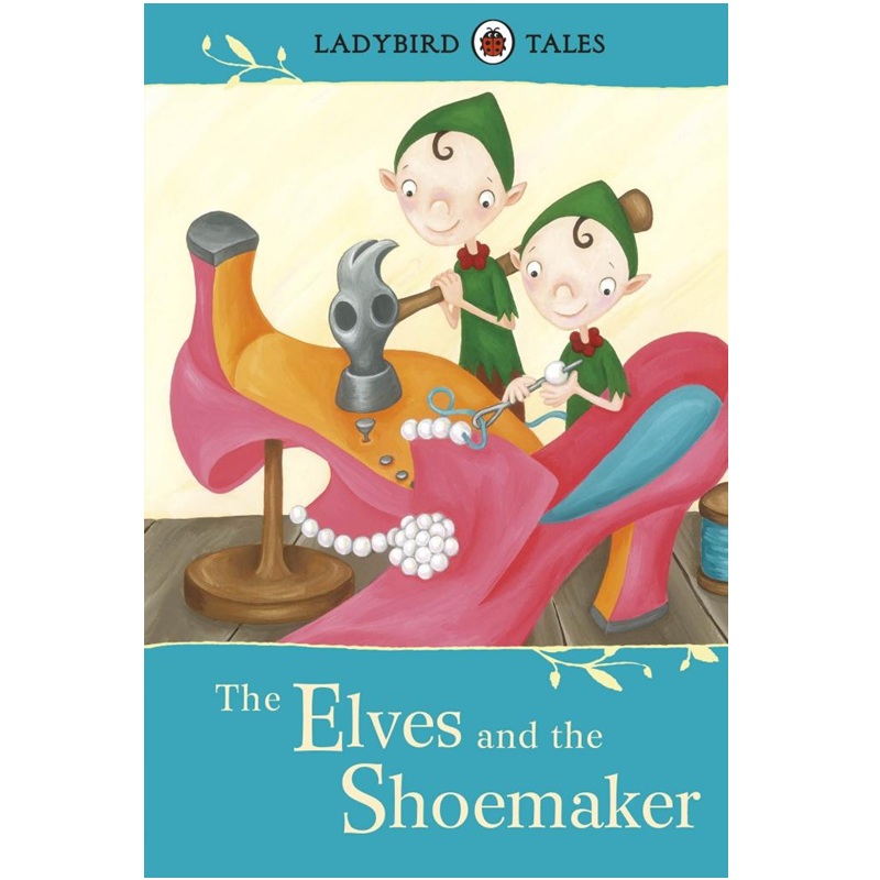 Ladybird Tales Series : The Elves and the Shoemaker Book