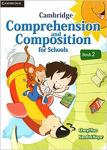 Cambridge Comprehension and Composition for Schools Book 2 by Cheryl Rao