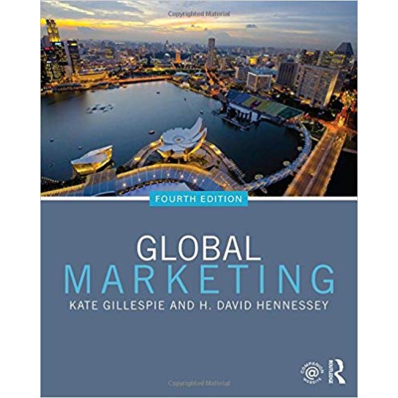 Global Marketing 4th Edition By Kate Gillespie, H. David Hennessey
