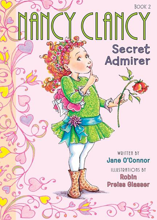 Nancy Clancy - Secret Admirer Story Book by Jane O'Connor