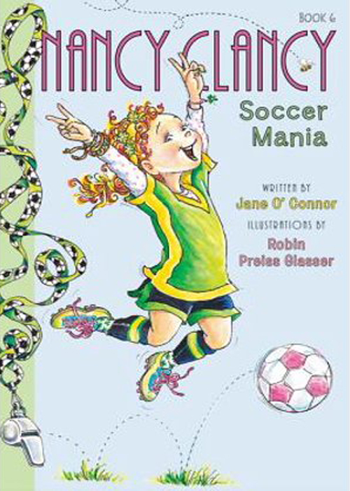 Nancy Clancy - Soccer Mania Story Book by Jane O'Connor