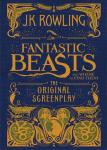 Harry Potter : Fantastic Beasts and Where to Find Them (Original Screenplay) by J.K. Rowling