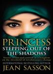 Princess: Stepping Out Of The Shadows Story Book by Jean Sasson