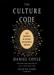 The Culture Code: The Secrets of Highly Successful Groups Book by Daniel Coyle