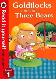 Read It Yourself with Ladybird Level 1 - Goldilocks and the Three Bears ...