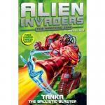 Alien Invaders : Tanka The Ballistic Blaster