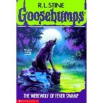 Goosebumps – The Werewolf Of Fever Swamp by R. L. Stine