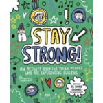 Stay Strong : An Activity Book For Young People Who Are Experiencing Bullying