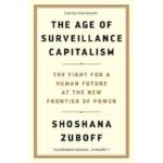 The Age of Surveillance Capitalism : The Fight for a Human Future at the New Frontier of Power