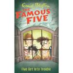 The Famous Five : Five Get Into Trouble – 08