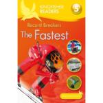 Kingfisher Readers : Record Breakers – The Fastest (Level 5: Reading Fluently)