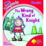 Oxford Reading Tree : Level 4 : Songbirds : The Wrong Kind of Knight