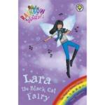 Rainbow Magic : Lara the Black Cat Fairy : The Magical Animal Fairies Book 2