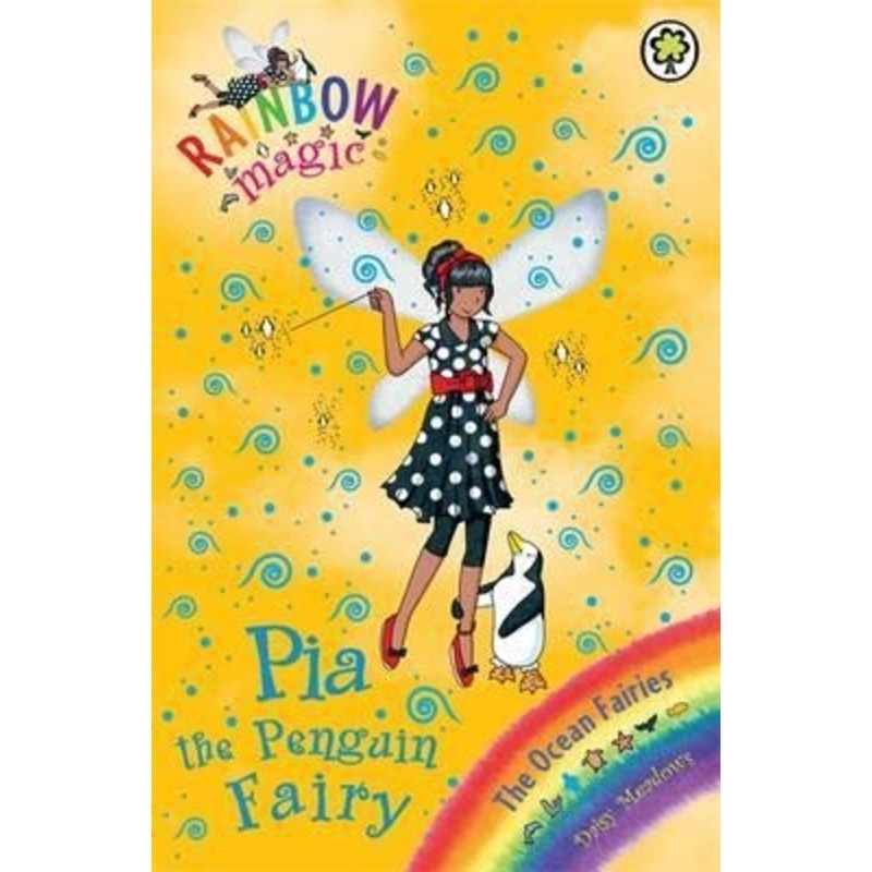 Rainbow Magic : Pia the Penguin Fairy : The Ocean Fairies Book 3