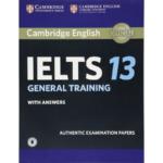 Cambridge IELTS 13 General Training Student’s Book with Answers and Audio Authentic Examination Papers