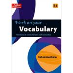 Collins Work On Your Vocabulary Intermediate B1