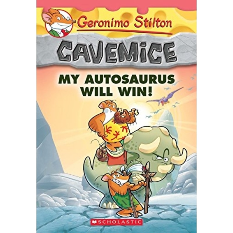 Geronimo Stilton Cavemice 10 : My Autosaurus Will Win
