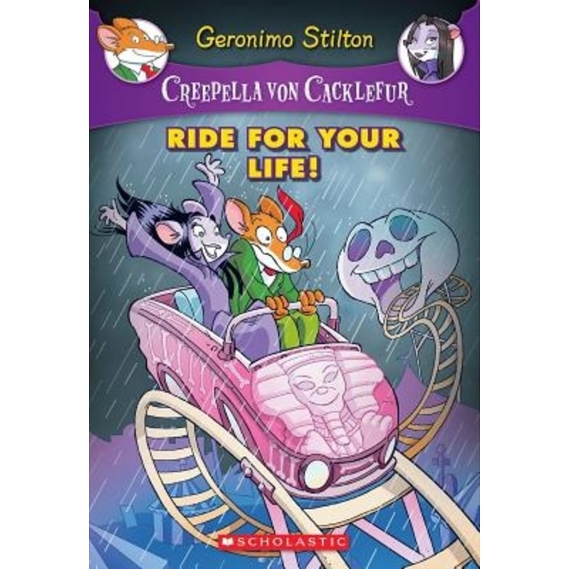 Geronimo Stilton : Creepella von Cacklefur 6 : Ride for Your Life