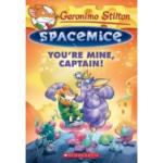 Geronimo Stilton Spacemice 2 : You’Re Mine, Captain!