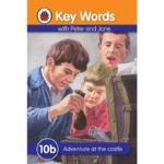 Lady Bird Key Words With Peter And Jane : Adventure at the Castle 10b