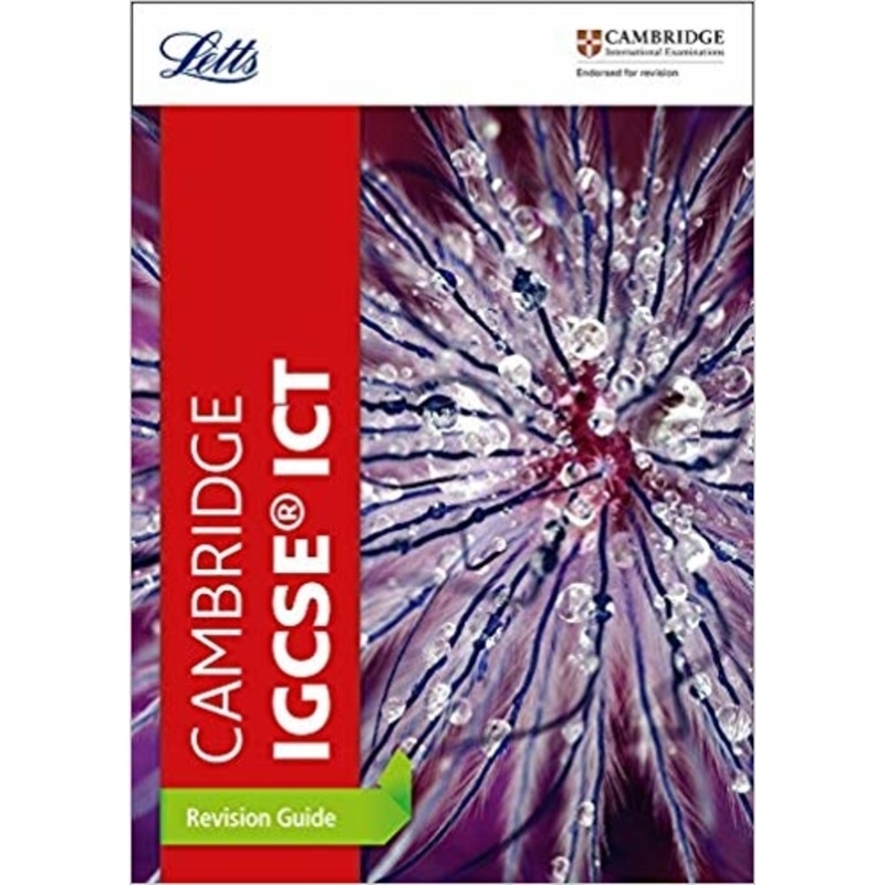 Letts Cambridge IGCSE - Cambridge IGCSE ICT Revision Guide