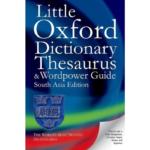 Little Oxford Dictionary Thesaurus and Wordpower Guide