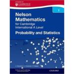 Nelson Mathematics 1 for Cambridge International A Level Nelson Probability and Statistics