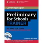 Preliminary for School Trainer Six Practice Tests With Answers, Teachers Notes and 3 Audio CDs