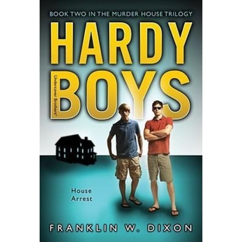 The Hardy Boys : House Arrest