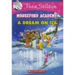 Thea Stilton Mouseford Academy : A Dream on Ice – 10