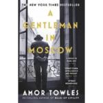 A Gentleman in Moscow : A Novel