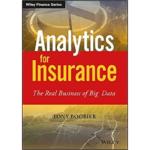 Analytics for Insurance : The Real Business of Big Data