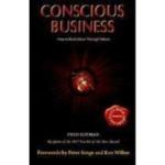 Conscious Business : How to Build Value Through Values
