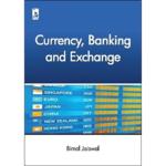 Currency, Banking and Exchange