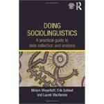 Doing Sociolinguistics : A practical guide to data collection and analysis