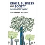 Ethics, Business and Society Managing Responsibly