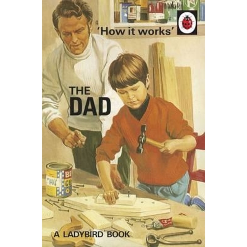 How it Works : The Dad