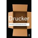 Innovation and Entrepreneurship : Practice and Principles