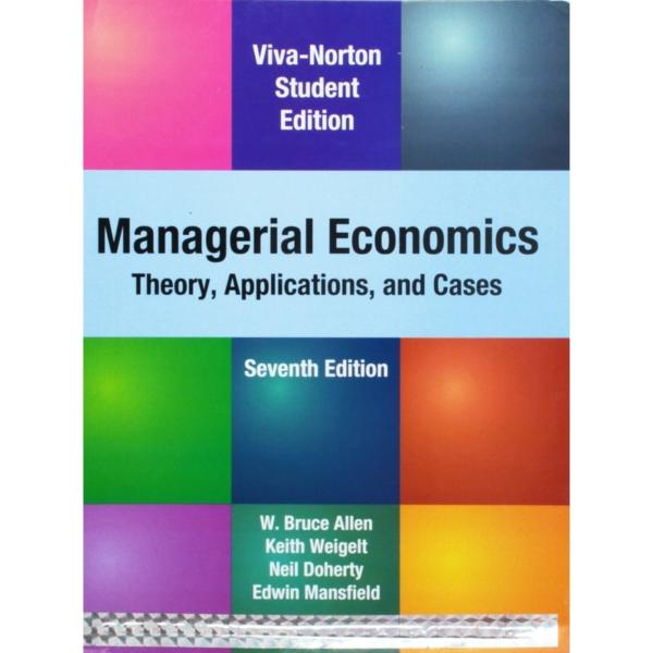 Managerial Economics Theory, Applications And Cases