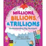 Millions Billions and Trillions : Understanding Big Numbers