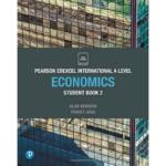 Pearson Edexcel International A Level Economics – Student Book 02