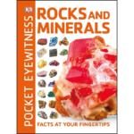 Pocket Eyewitness Rocks and Minerals : Facts at Your Fingertips