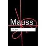 The Gift : The Form and Reason for Exchange in Archaic Societies