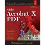 Adobe Acrobat X PDF Bible