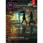 Adobe Premiere Pro Cc Classroom In A Book : The Official Training Workbook From Adobe