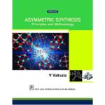 Asymmetric Synthesis : Principles and Methodology